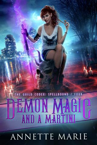 Demon Magic and a Martini (The Guild Codex: Spellbound Book 4)