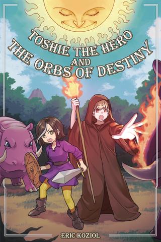 Toshie the Hero and the Orbs of Destiny