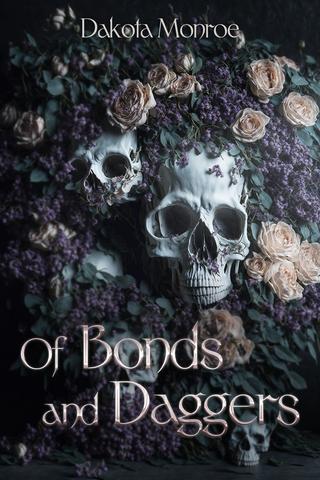 Of Bonds and Daggers