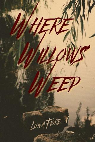 Where Willows Weep