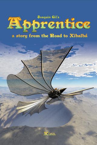 APPRENTICE  -  a story from the Road to Xibalba by Joaquin Gil