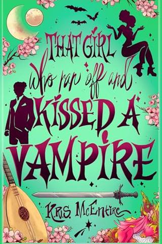 That Girl Who Ran Off and Kissed a Vampire