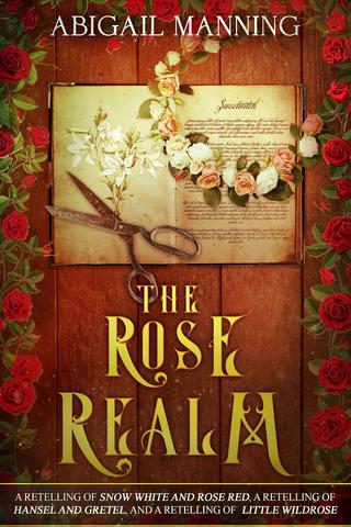 The Rose Realm: A Collection of Retold Flower Tales (The Realm Collections)