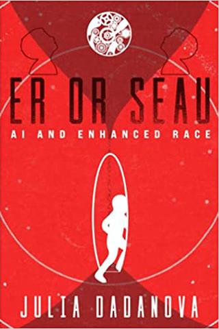 Er or Seau: AI & The Enhanced Race.
