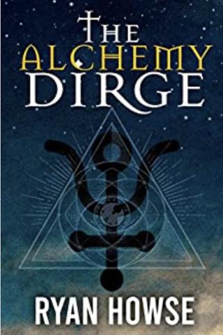 The Alchemy Dirge (A Concerto for the End of Days #2)
