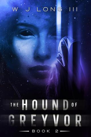  The Hound of Greyvor (Silver Sights Saga #2)