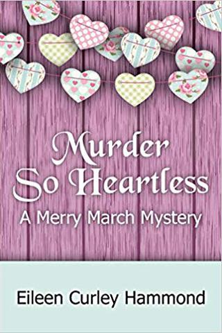 Murder So Heartless: A Merry March Mystery (Merry March Mysteries) 