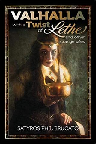 Valhalla with a Twist of Lethe: and Other Strange Tales 
