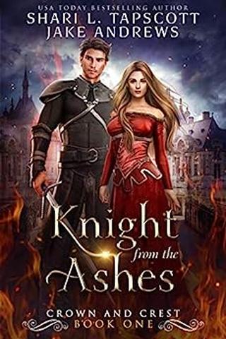 Knight from the Ashes (Crown and Crest Book 1)