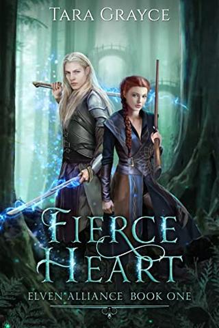 Fierce Heart (Elven Alliance Book 1)