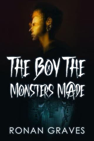 The Boy The Monsters Made