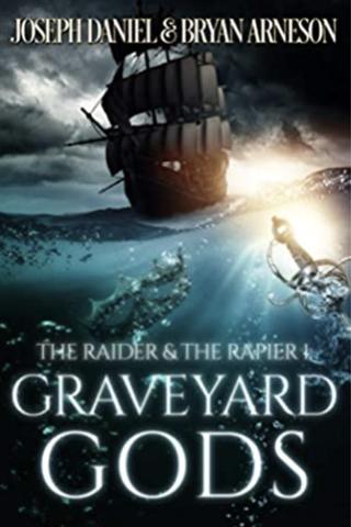 Graveyard Gods (The Raider and the Rapier #1)