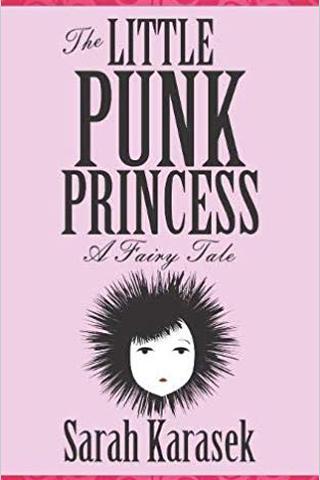The Little Punk Princess: A Fairy Tale