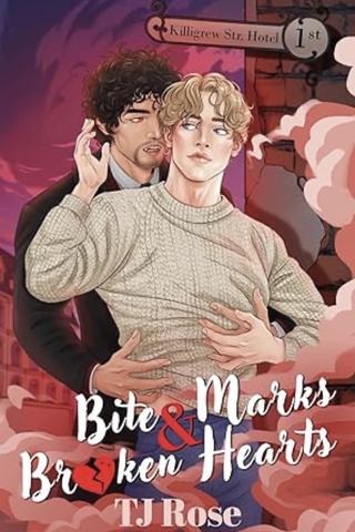 Bite Marks and Broken Hearts