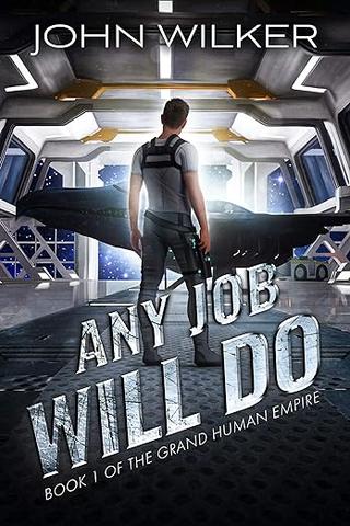 Any Job Will Do (The Grand Human Empire #1)