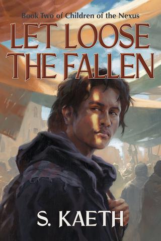 Let Loose the Fallen: Book Two of Children of the Nexus