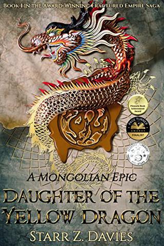 Daughter of the Yellow Dragon: A Mongolian Epic (Fractured Empire Book 1)