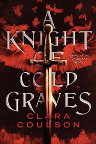 A Knight of Cold Graves (The Revenant Reign Book 1)