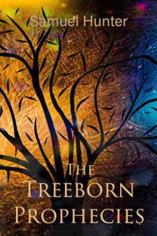 The Treeborn Prophecies