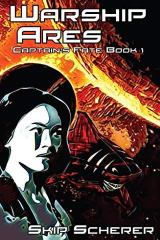 Warship Ares: Captain's Fate Book 1 