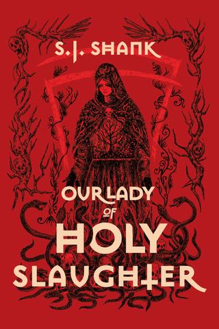 Our Lady Of Holy Slaughter