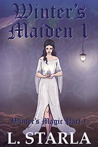 Winter's Maiden 1: Winter's Magic Part 1
