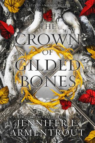 The Crown of Gilded Bones (Blood And Ash Series Book 3)