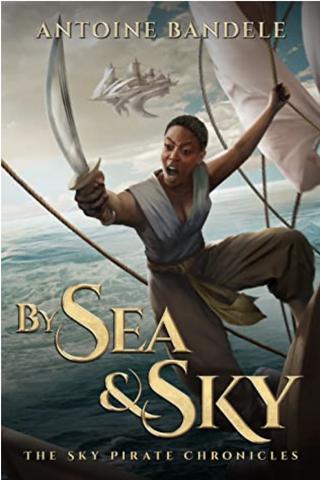 By Sea & Sky: An Esowon Story (The Sky Pirate Chronicles #1)