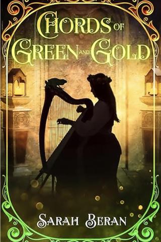 Chords of Green and Gold (Tales of Eukarya)
