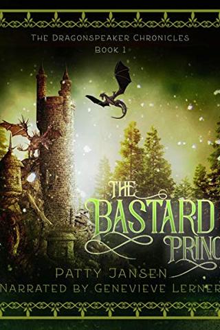 The Bastard Prince: a midlife fantasy adventure (Dragonspeaker Chronicles Book 1