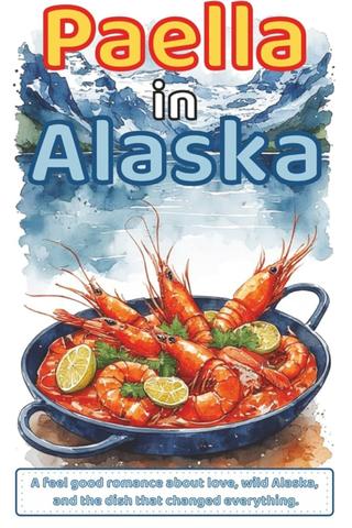 Paella in Alaska