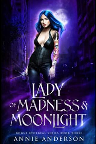 Lady of Madness & Moonlight (Rogue Ethereal)