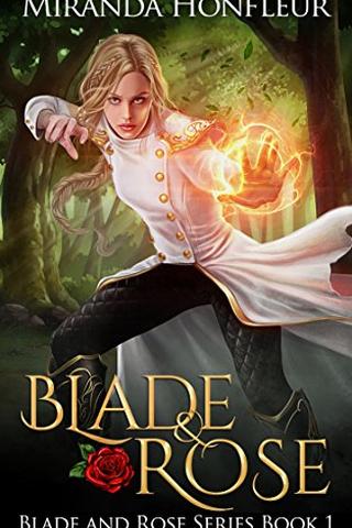Blade & Rose (Blade and Rose Book 1)