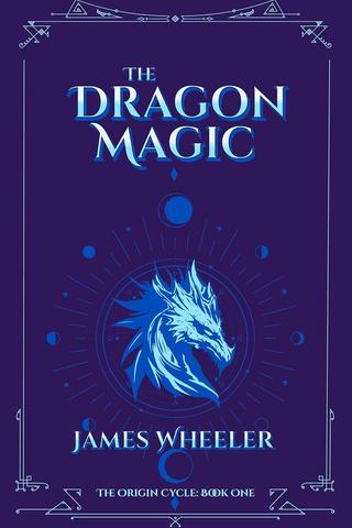 The Dragon Magic (The Origin Cycle Book 1) 