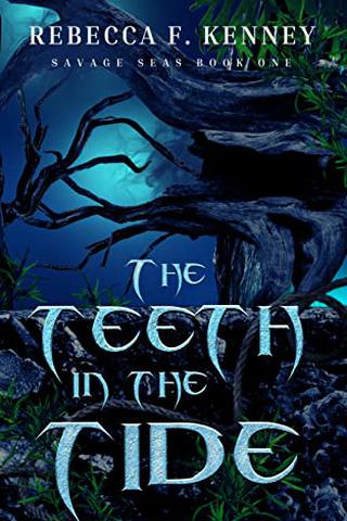 The Teeth in the Tide (Savage Seas Book 1)