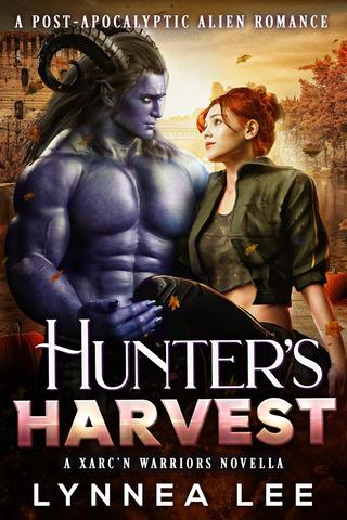 Hunter's Harvest: A Post Apocalyptic Alien Romance (Xarc'n Warriors Series)