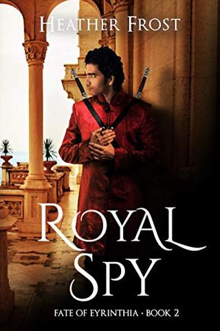 Royal Spy (Fate of Eyrinthia Book 2)