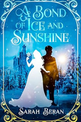 A Bond of Ice and Sunshine (Tales of Eukarya)