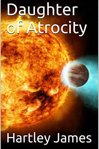 Daughter of Atrocity (The Sirona Cycle Book 2)
