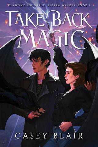 Take Back Magic (Diamond Universe: Sierra Walker) 