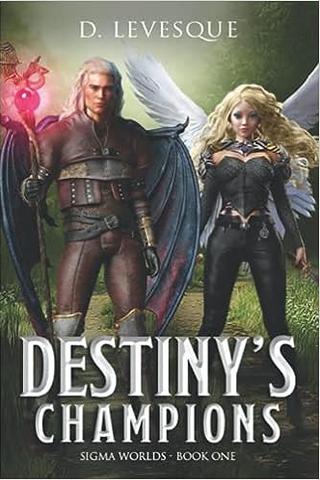 Destiny's Champions: Sigma Worlds Book 1