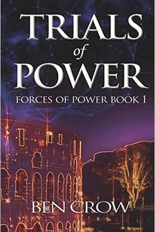 Trials of Power: Forces of Power Book 1