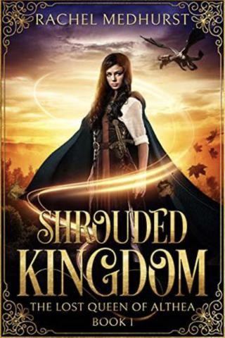 Shrouded Kingdom (The Lost Queen of Althea #1)