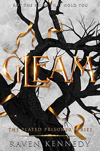 Gleam (The Plated Prisoner Series Book 3)