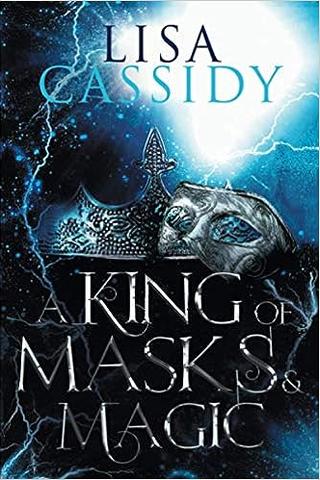 A King of Masks and Magic (A Tale of Stars and Shadow Book 3)