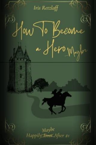 How To Become a Hero... Maybe