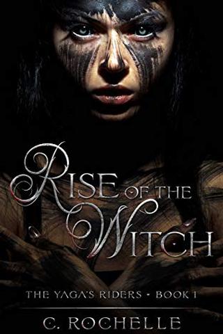 Rise of the Witch (The Yaga’s Riders Book 1) 