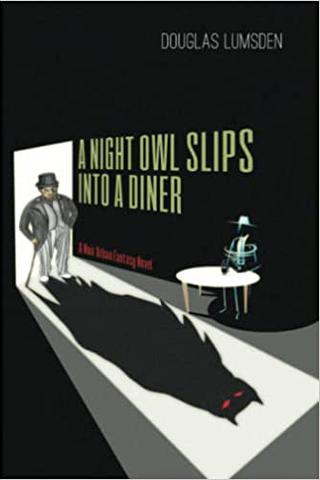 A Night Owl Slips into a Diner: A Noir Urban Fantasy Novel (Alexander Southerland, P.I.)