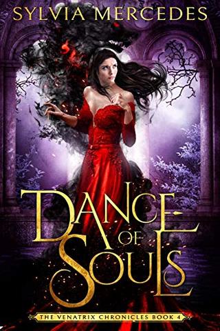 Dance of Souls (The Venatrix Chronicles Book 4)