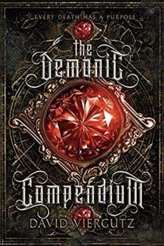 The Demonic Compendium: Book One (A Grimdark Epic Fantasy Novel)